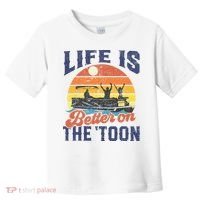 Life Is Better On The Toon Pontoon Boat Boating Fathers Gift Toddler T-Shirt thumb 0