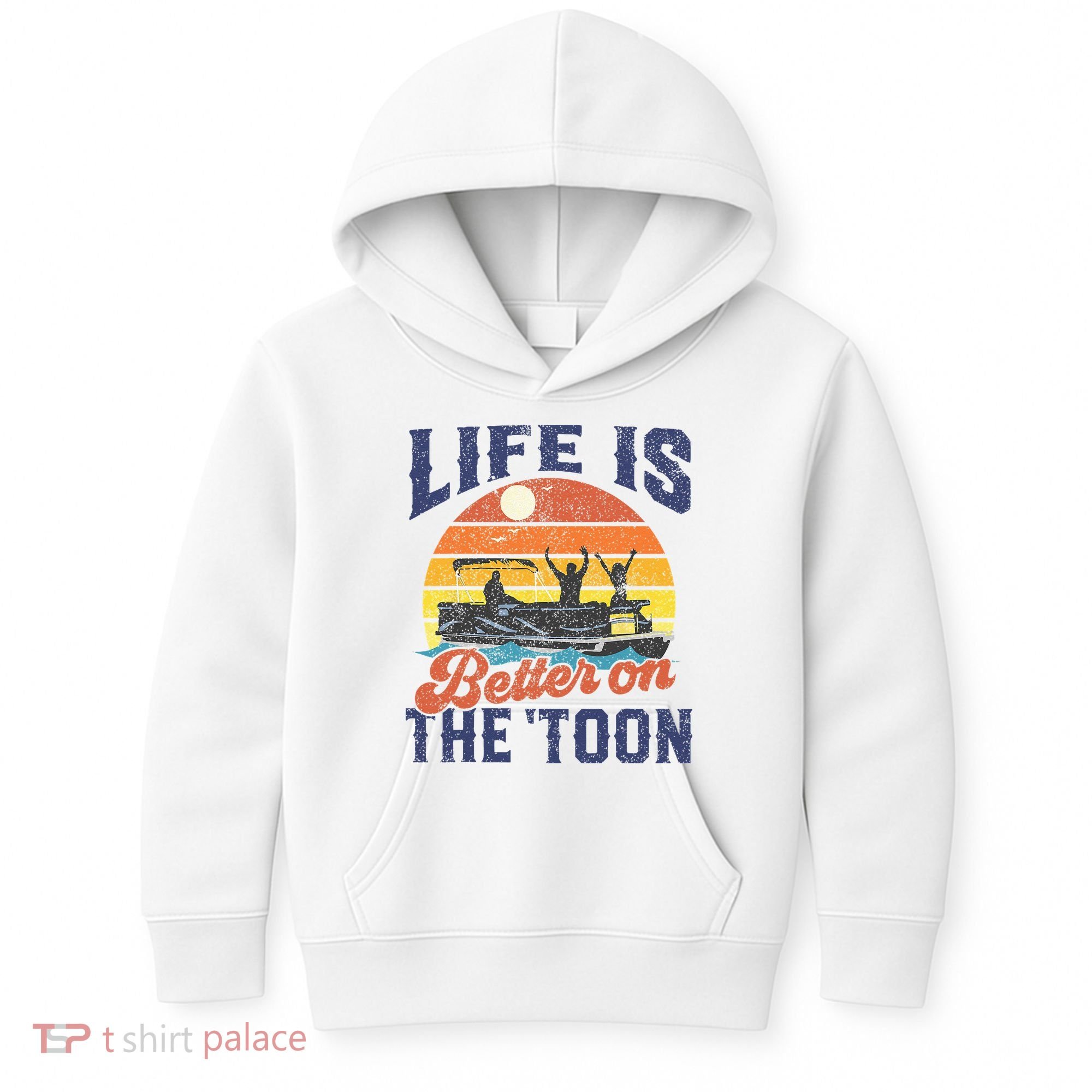 Life Is Better On The Toon Pontoon Boat Boating Fathers Gift Kids Hoodie
