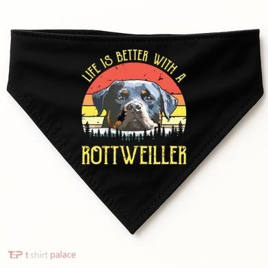 Life Is Better With A Rottweiler Dog Lover Gift USA-Made Doggie Bandana