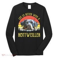 Life Is Better With A Rottweiler Dog Lover Gift Long Sleeve Shirt thumb 0