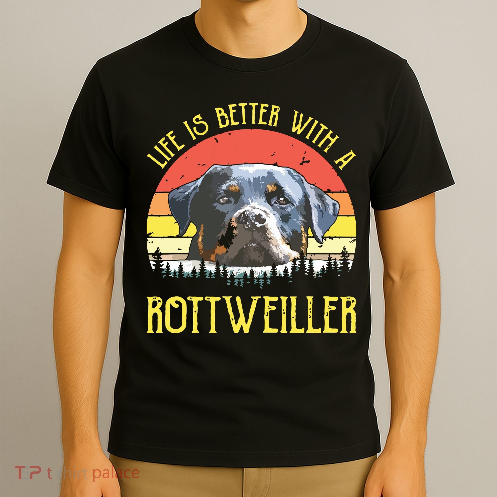 Life Is Better With A Rottweiler Dog Lover Gift T-Shirt