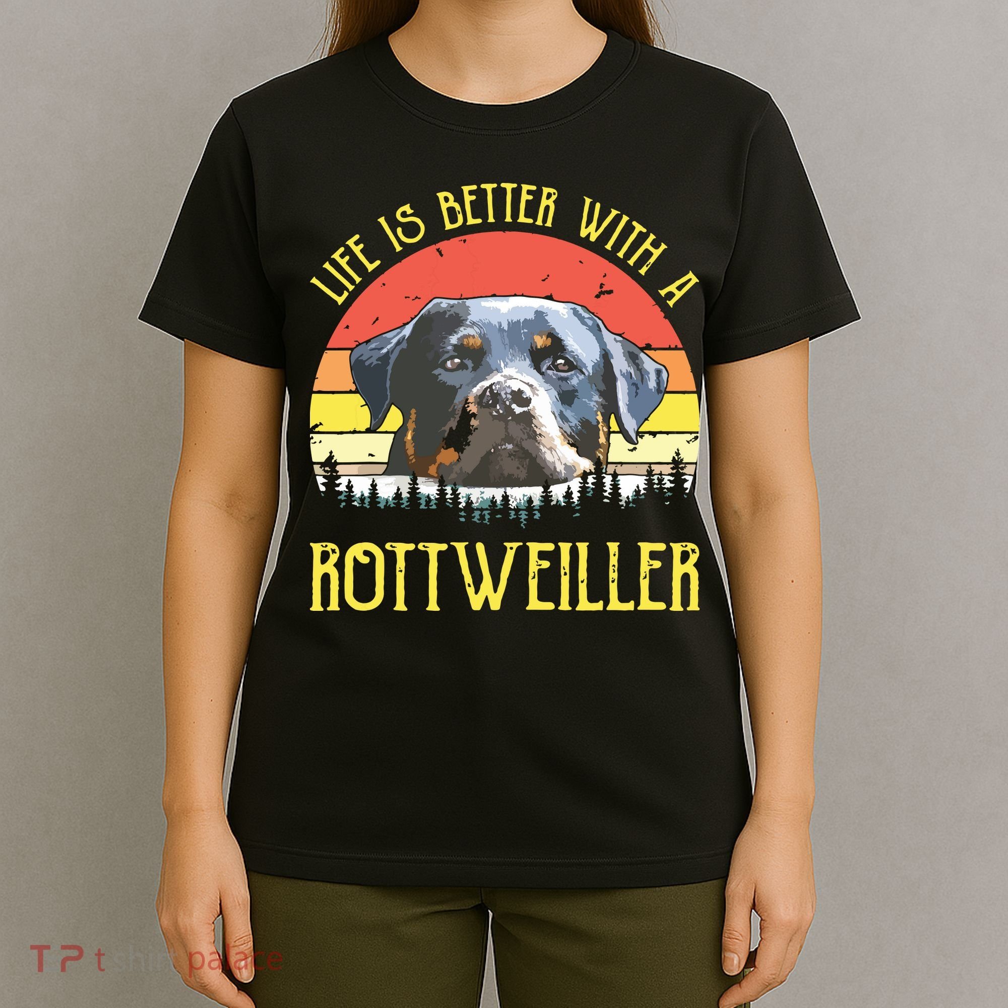 Life Is Better With A Rottweiler Dog Lover Gift T-Shirt