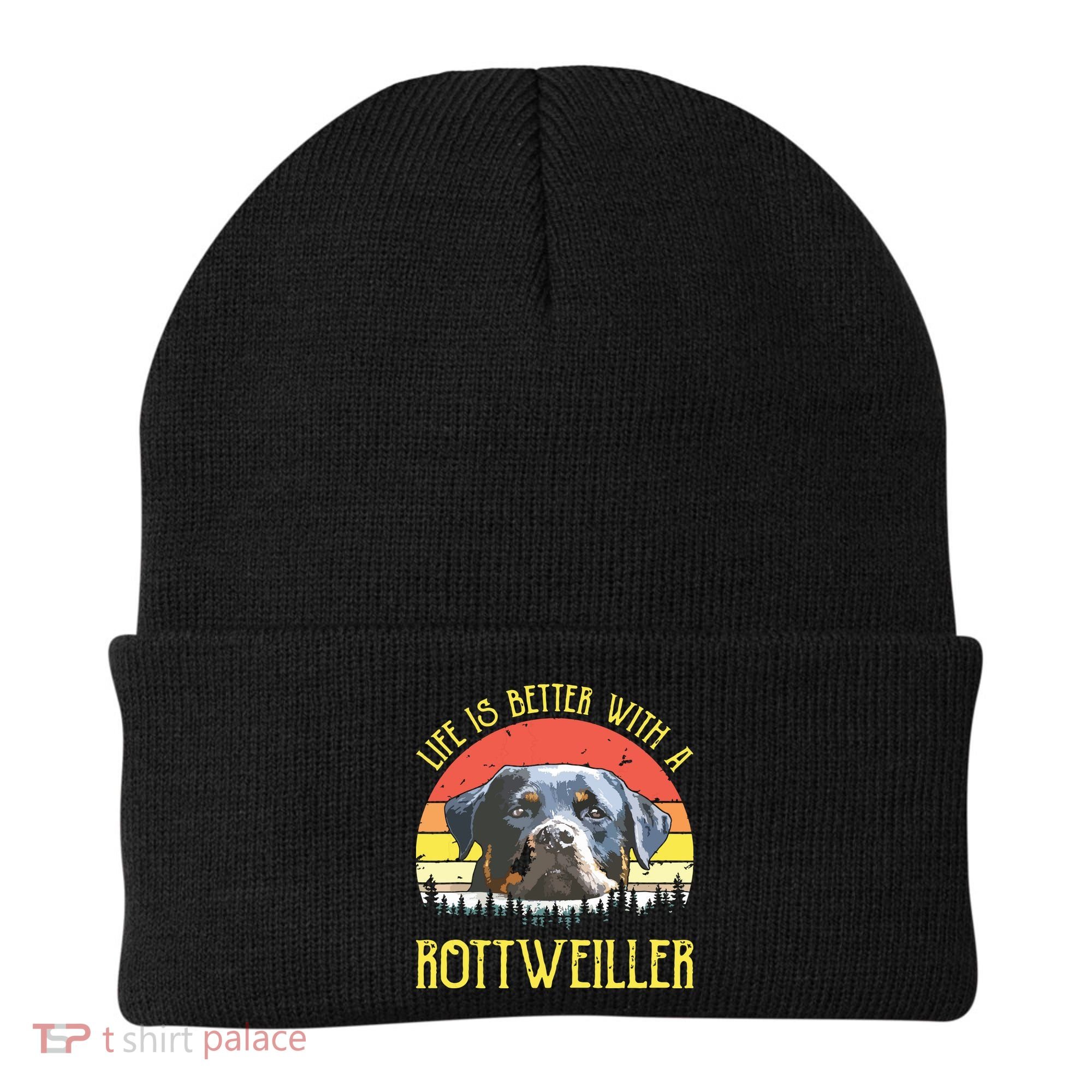 Life Is Better With A Rottweiler Dog Lover Gift Beanie