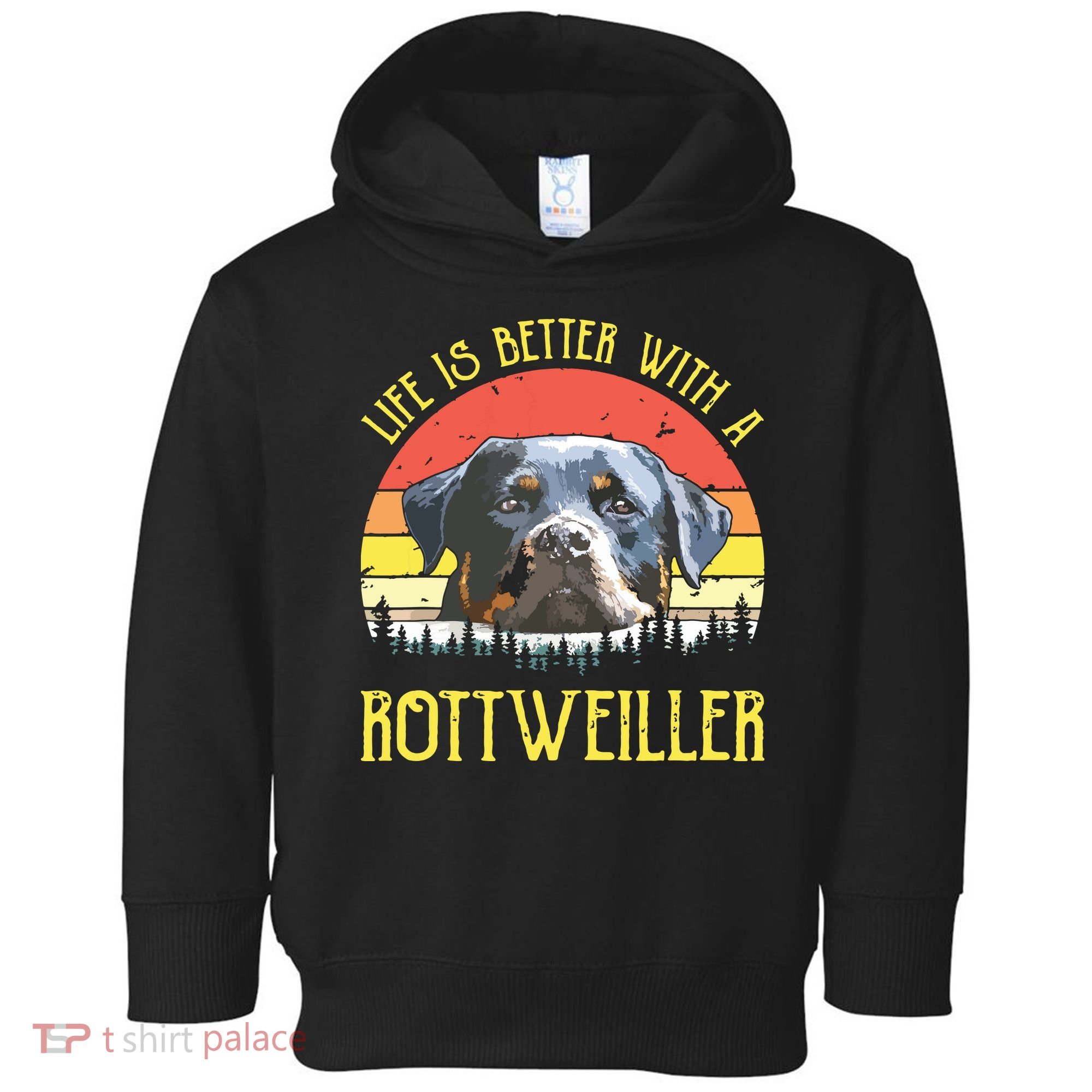Life Is Better With A Rottweiler Dog Lover Gift Toddler Hoodie