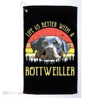 Life Is Better With A Rottweiler Dog Lover Gift Golf Towel thumb 0