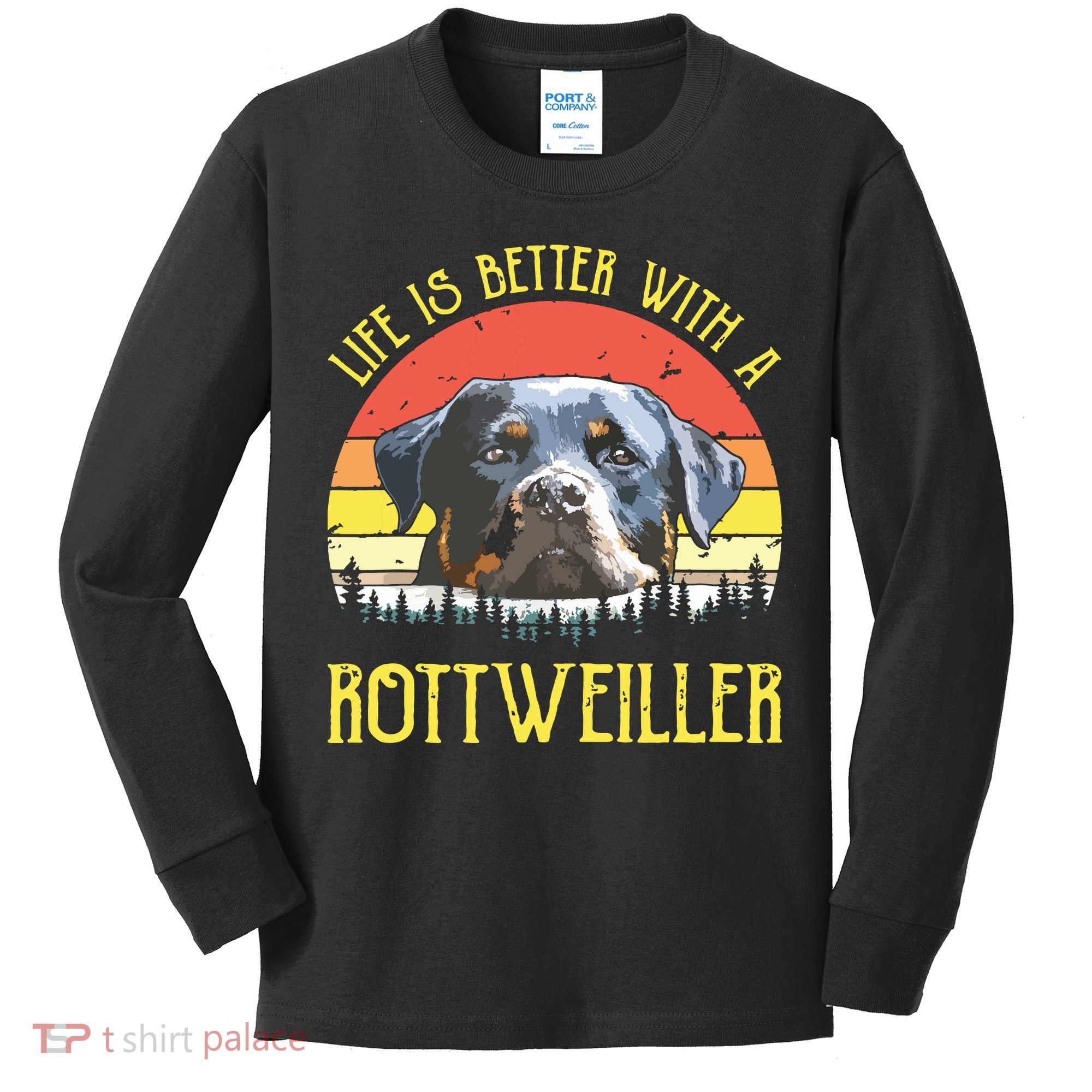 Life Is Better With A Rottweiler Dog Lover Gift Kids Long Sleeve Shirt