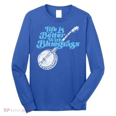 Life Is Better With Bluegrass! Eighties Vibe Banjo Retro Gift Long Sleeve Shirt