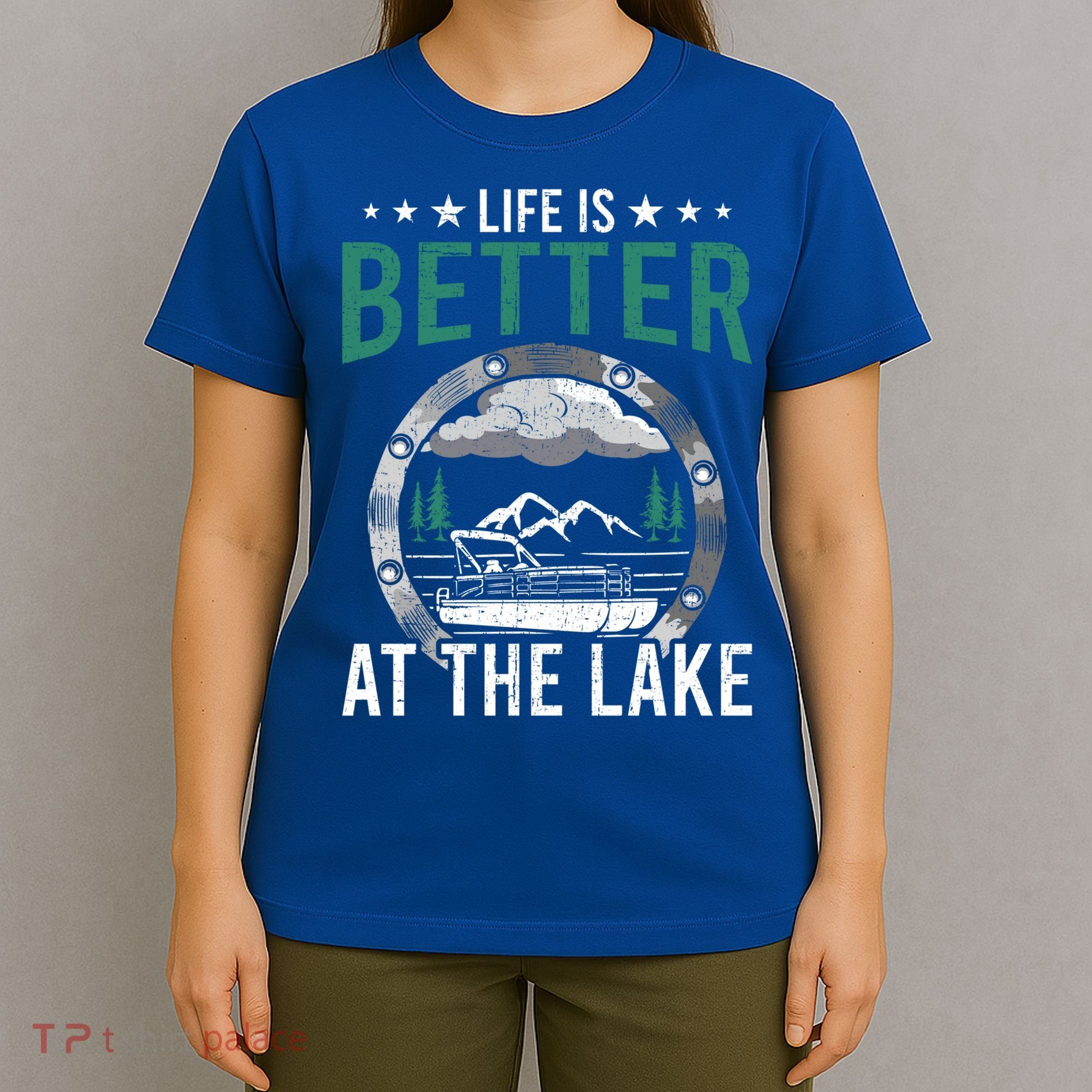 Life Is Better At The Lake Pontoon Boat Pontooning Gift T-Shirt