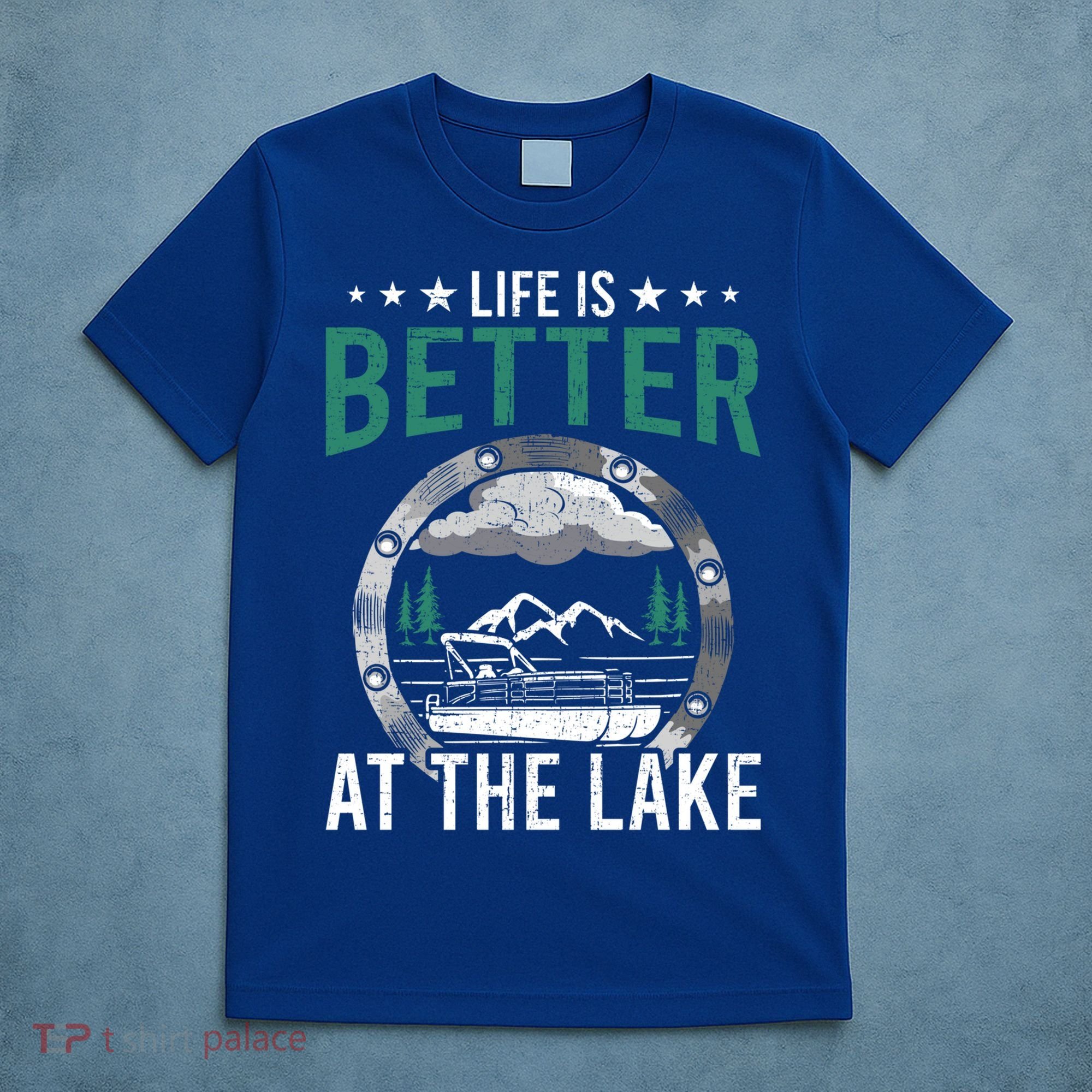 Life Is Better At The Lake Pontoon Boat Pontooning Gift T-Shirt