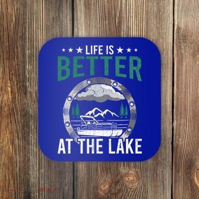 Life Is Better At The Lake Pontoon Boat Pontooning Gift Coaster