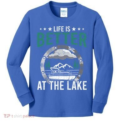 Life Is Better At The Lake Pontoon Boat Pontooning Gift Kids Long Sleeve Shirt