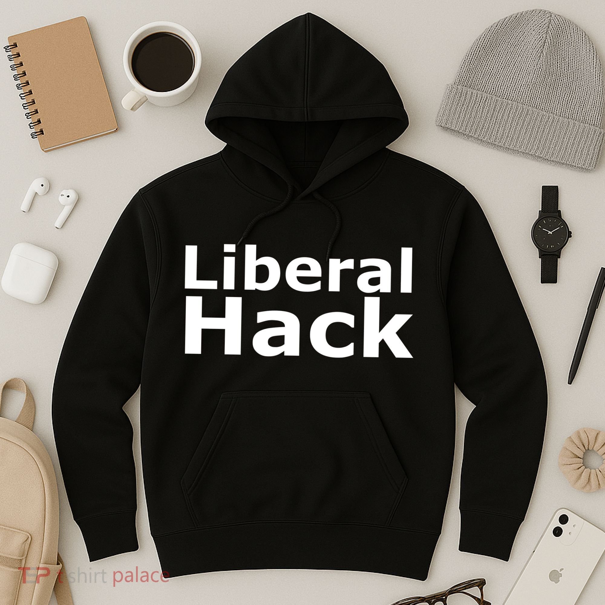 Liberal Hack Hoodie