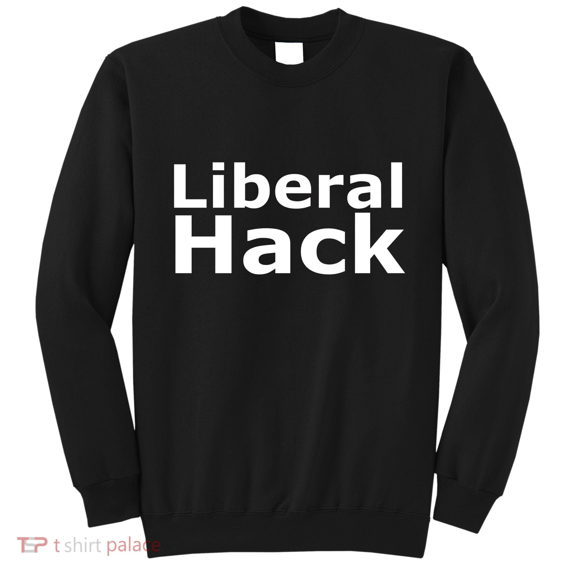 Liberal Hack Sweatshirt