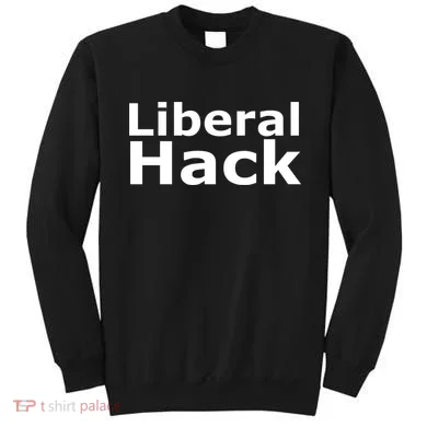 Liberal Hack Sweatshirt