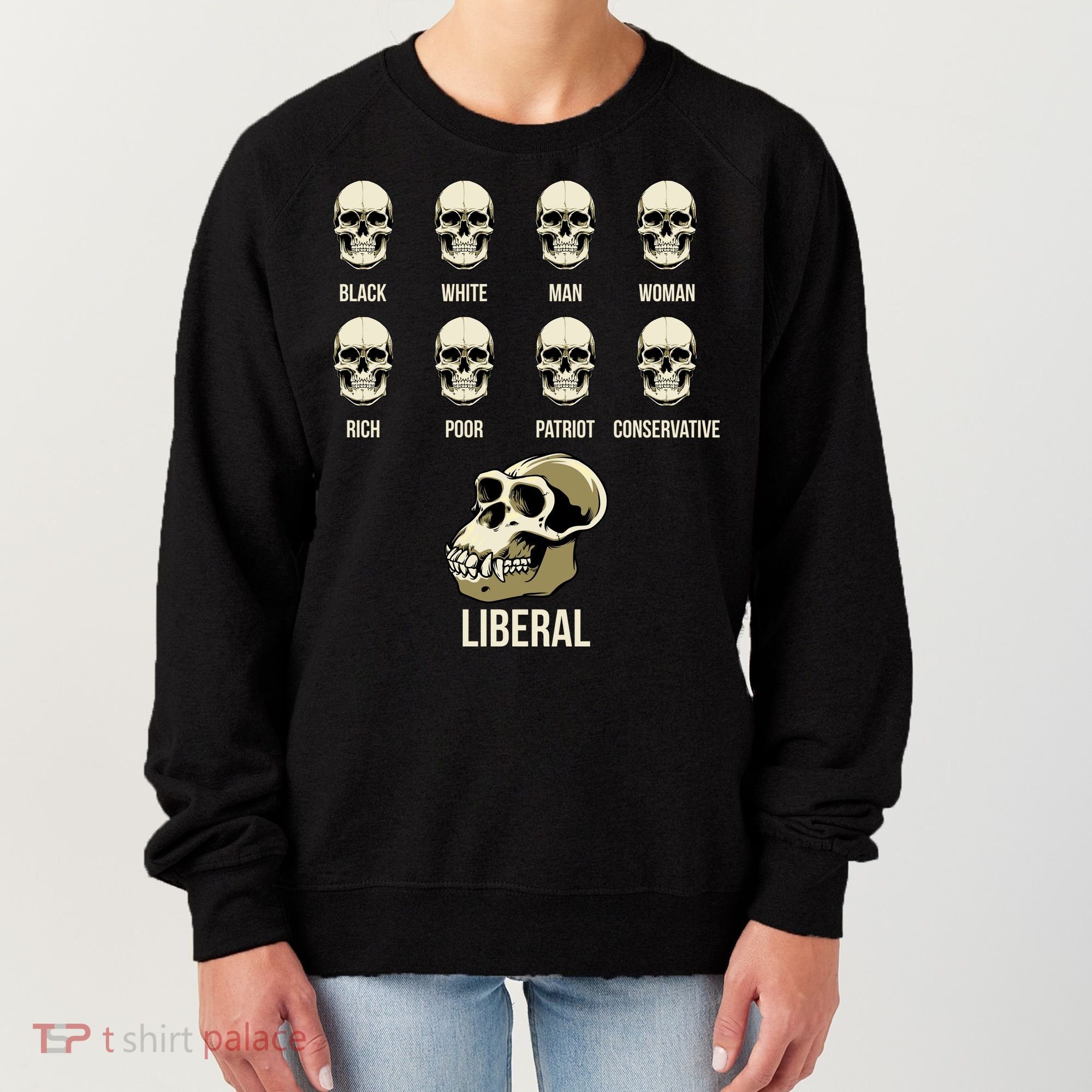 Liberal Monkey Black White Man Woman Rich Poor Patriot Conservative Women's Sweatshirt