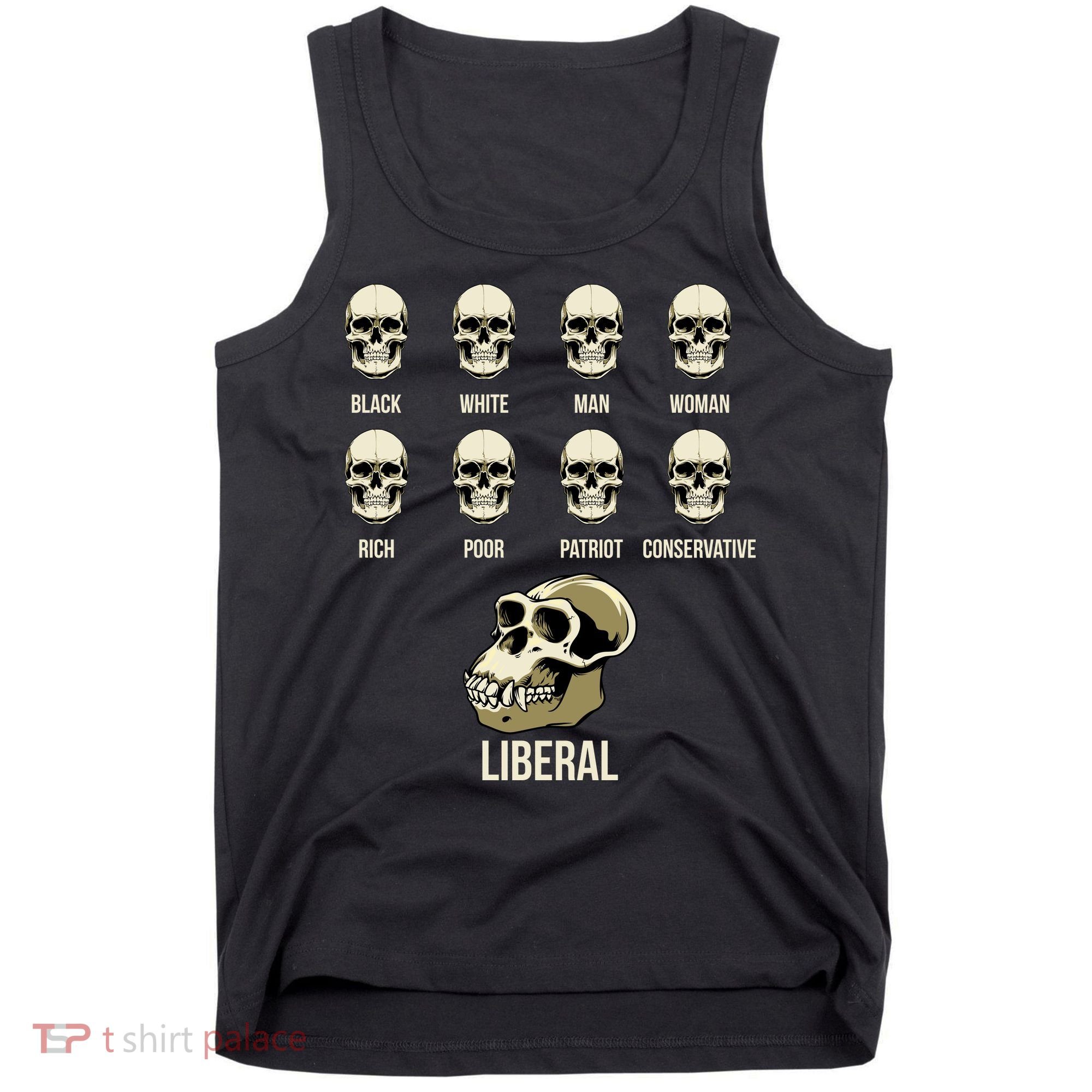 Liberal Monkey Black White Man Woman Rich Poor Patriot Conservative Tank Top