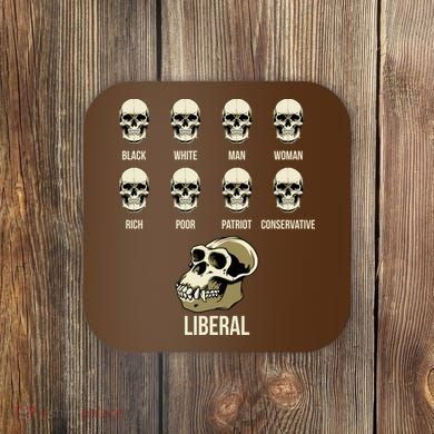 Liberal Monkey Black White Man Woman Rich Poor Patriot Conservative Coaster