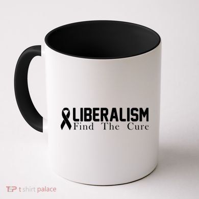 Liberalism Find The Cure Coffee Mug