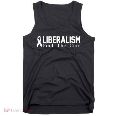 Liberalism Find The Cure Tank Top