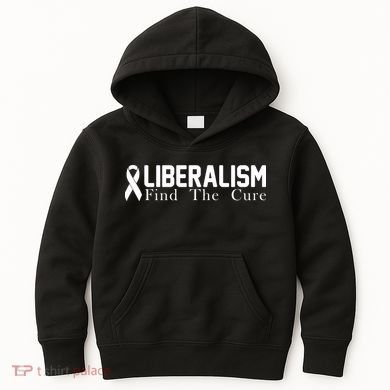 Liberalism Find The Cure Kids Hoodie