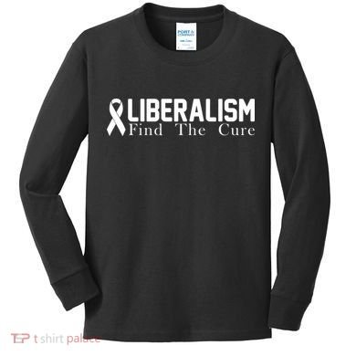 Liberalism Find The Cure Kids Long Sleeve Shirt