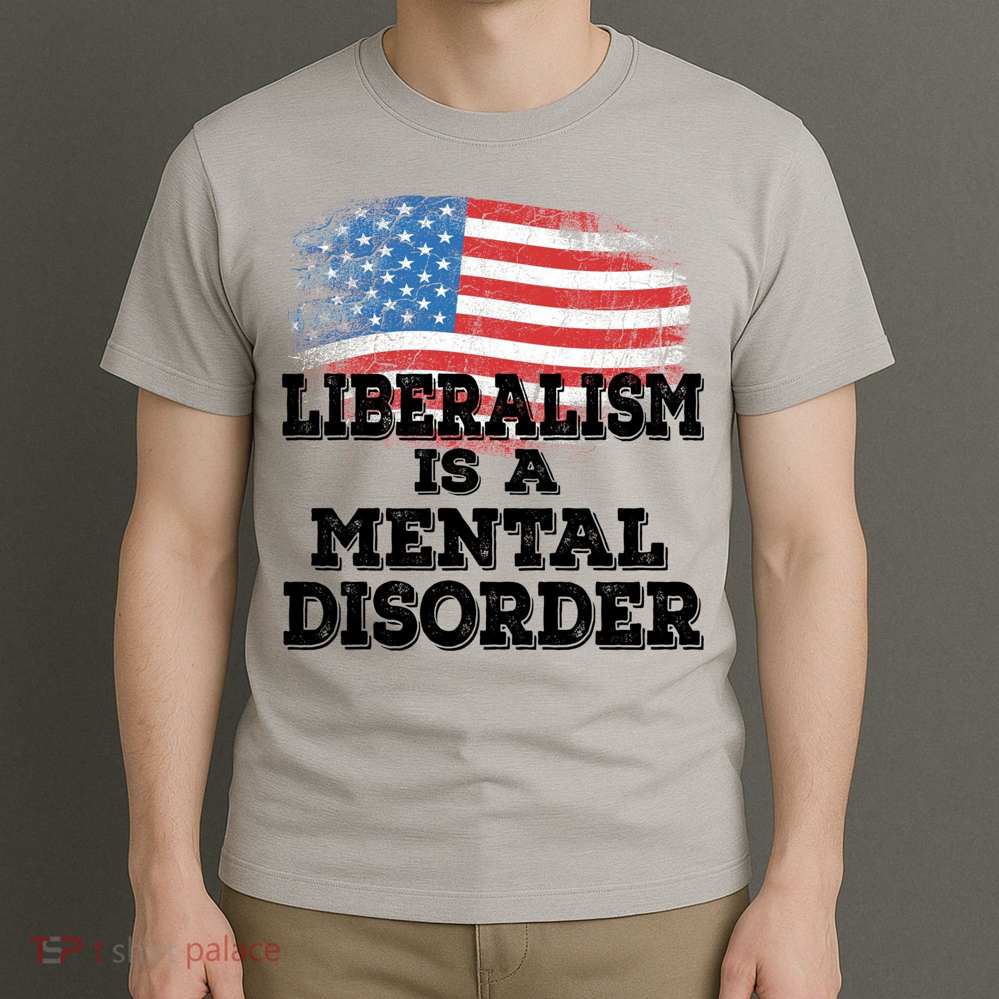 Liberalism Is A Mental Disorder T-Shirt