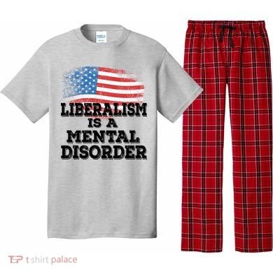 Liberalism Is A Mental Disorder Pajama Set