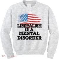 Liberalism Is A Mental Disorder Kids Sweatshirt thumb 0