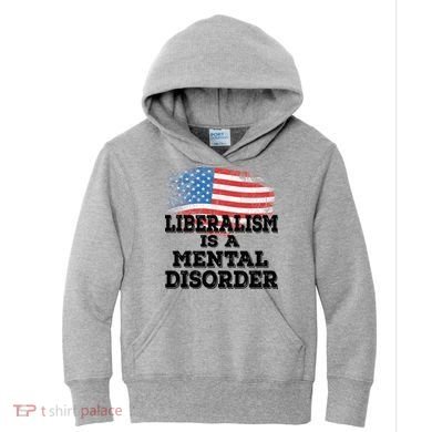 Liberalism Is A Mental Disorder Kids Hoodie