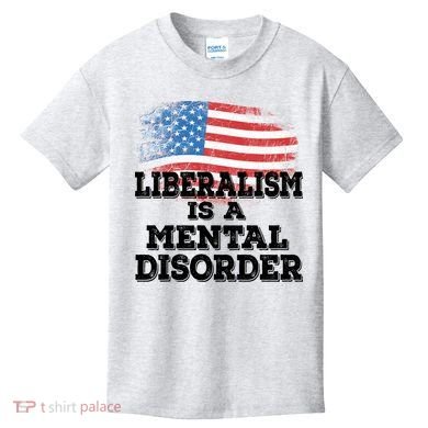 Liberalism Is A Mental Disorder Kids T-Shirt