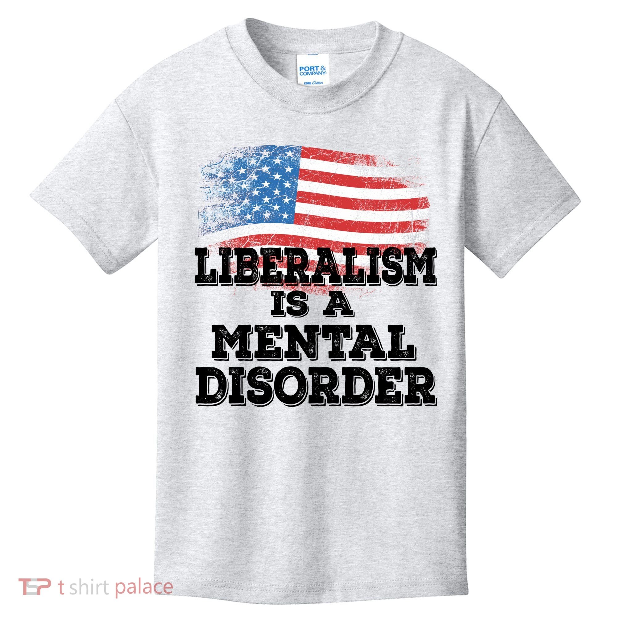 Liberalism Is A Mental Disorder Kids T-Shirt