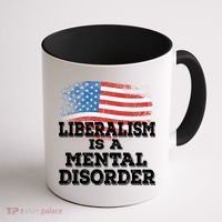 Liberalism Is A Mental Disorder Coffee Mug thumb 1