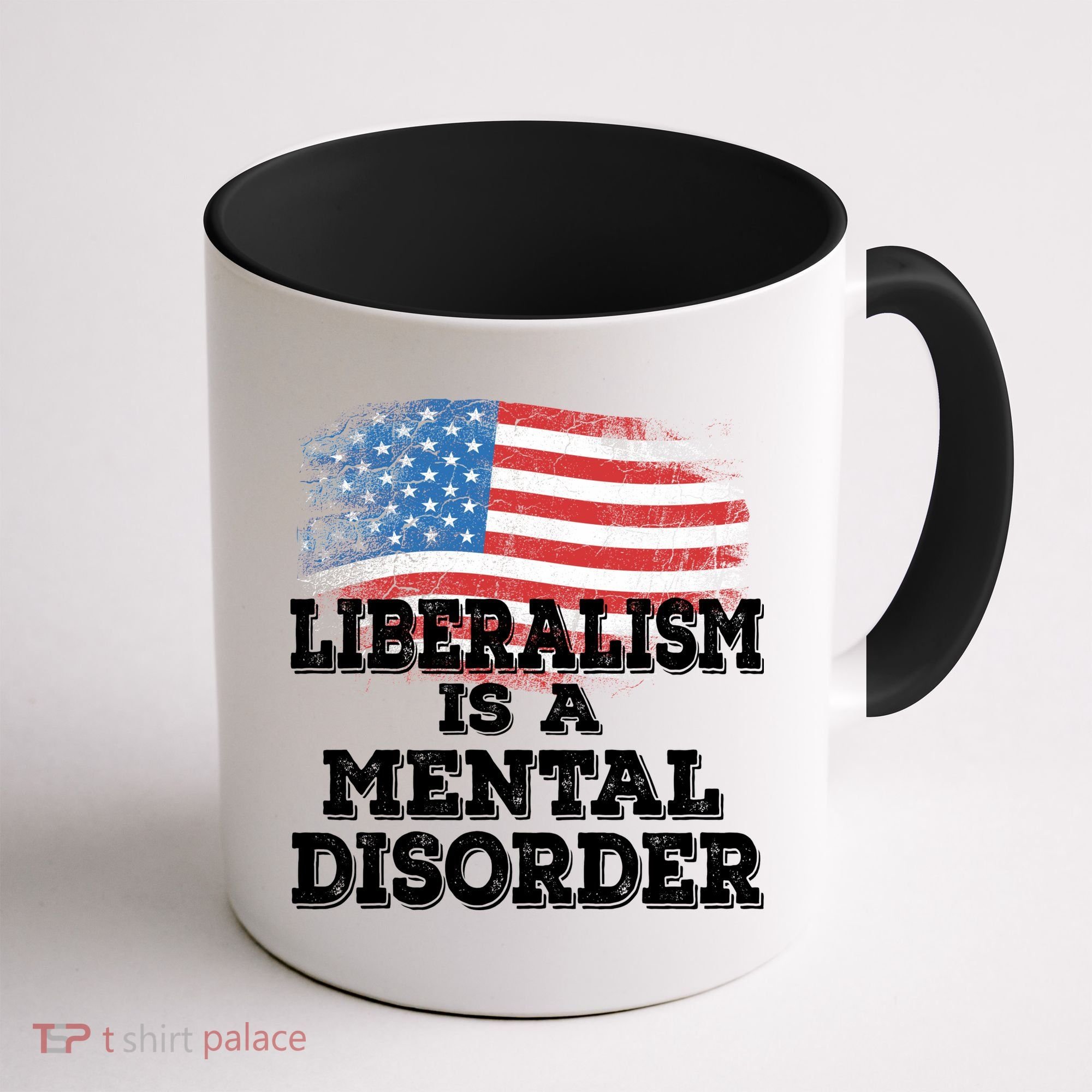 Liberalism Is A Mental Disorder Coffee Mug