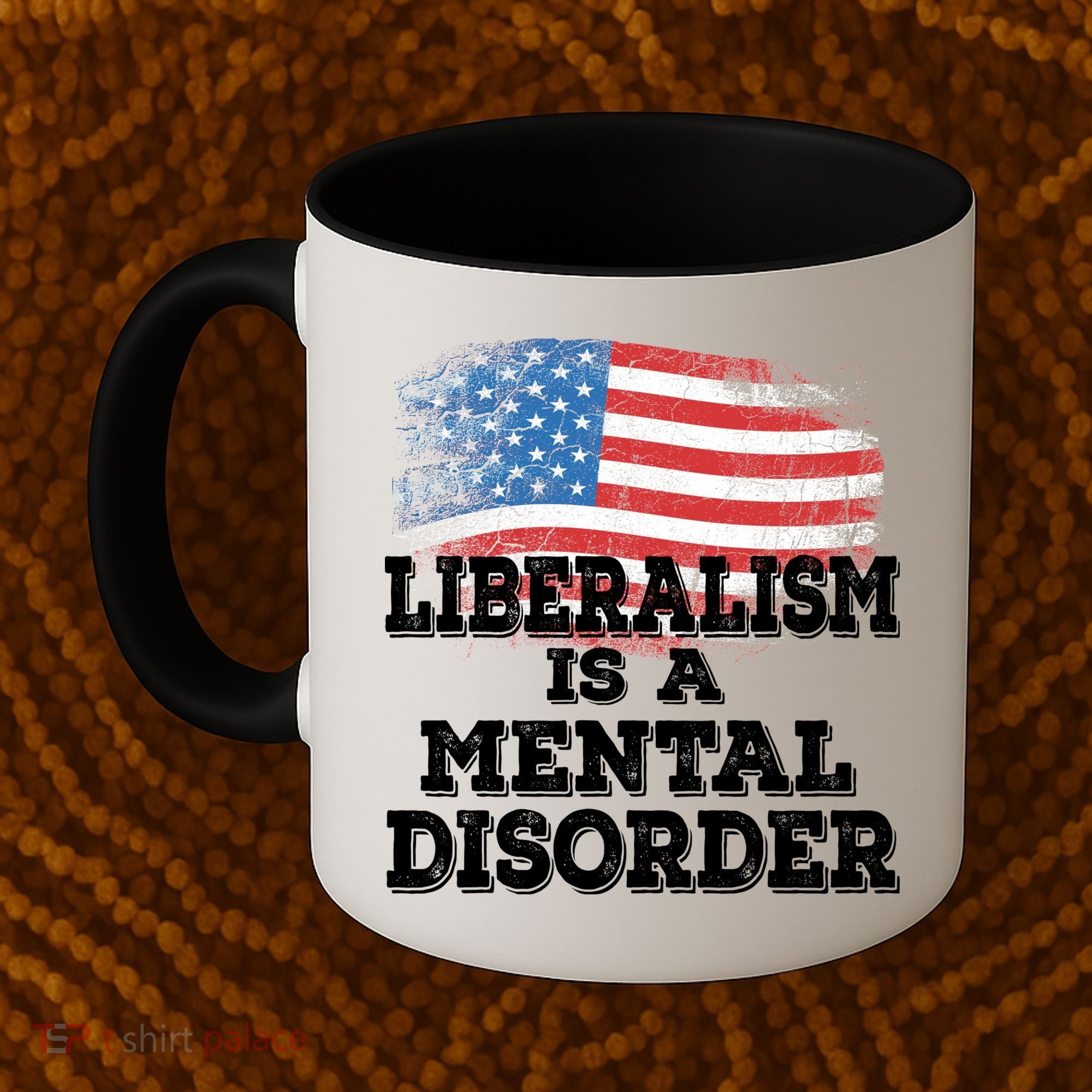 Liberalism Is A Mental Disorder Coffee Mug