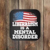 Liberalism Is A Mental Disorder Coaster thumb 0