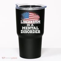 Liberalism Is A Mental Disorder Tumbler thumb 0