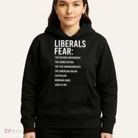 Liberals Fear Conservative Republican Hoodie thumb 5
