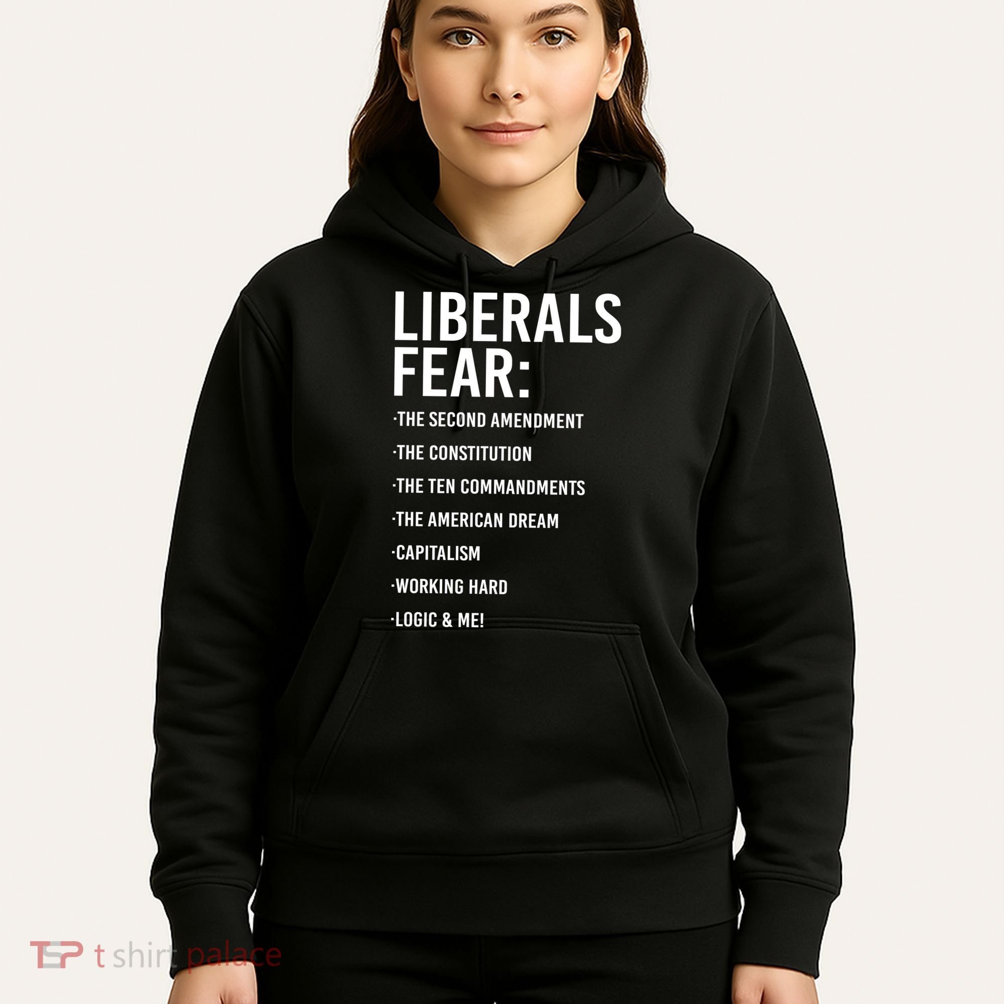 Liberals Fear Conservative Republican Hoodie
