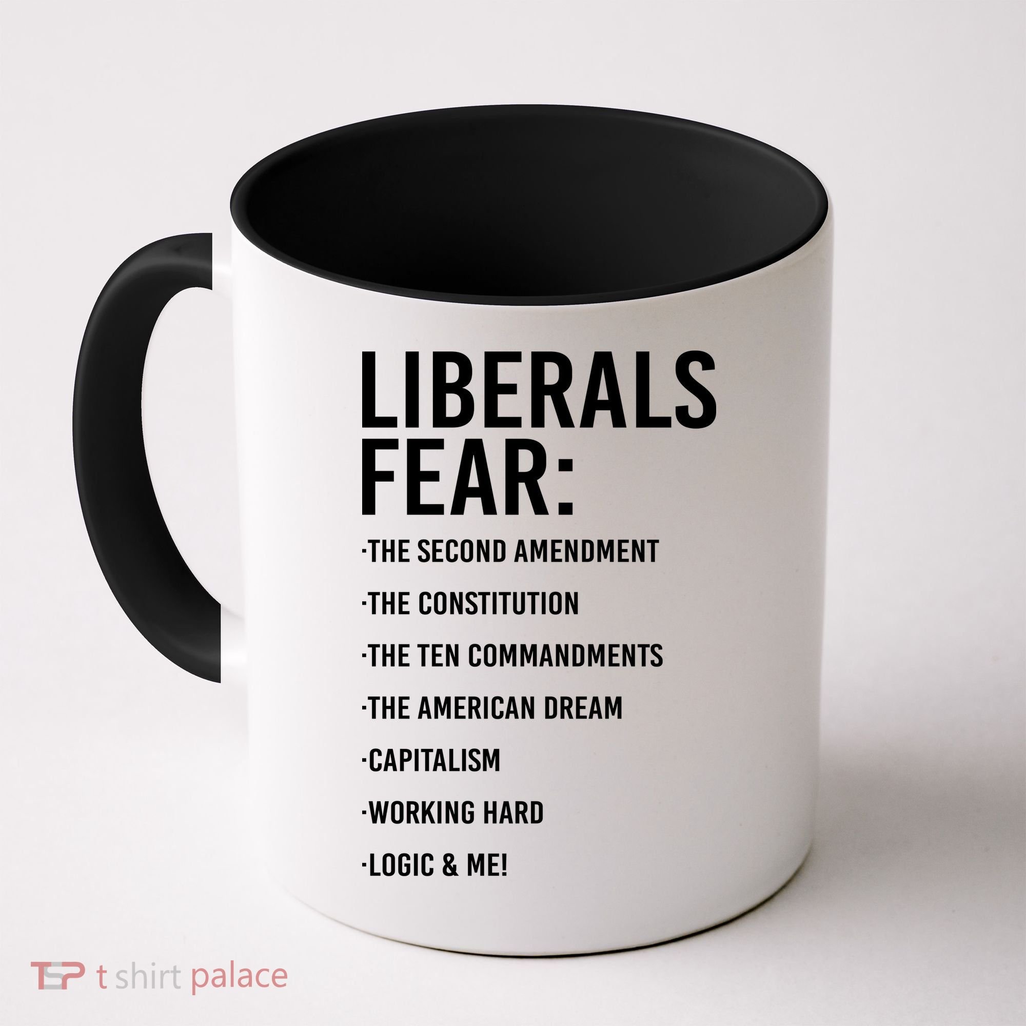 Liberals Fear Conservative Republican Coffee Mug