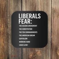 Liberals Fear Conservative Republican Coaster thumb 0