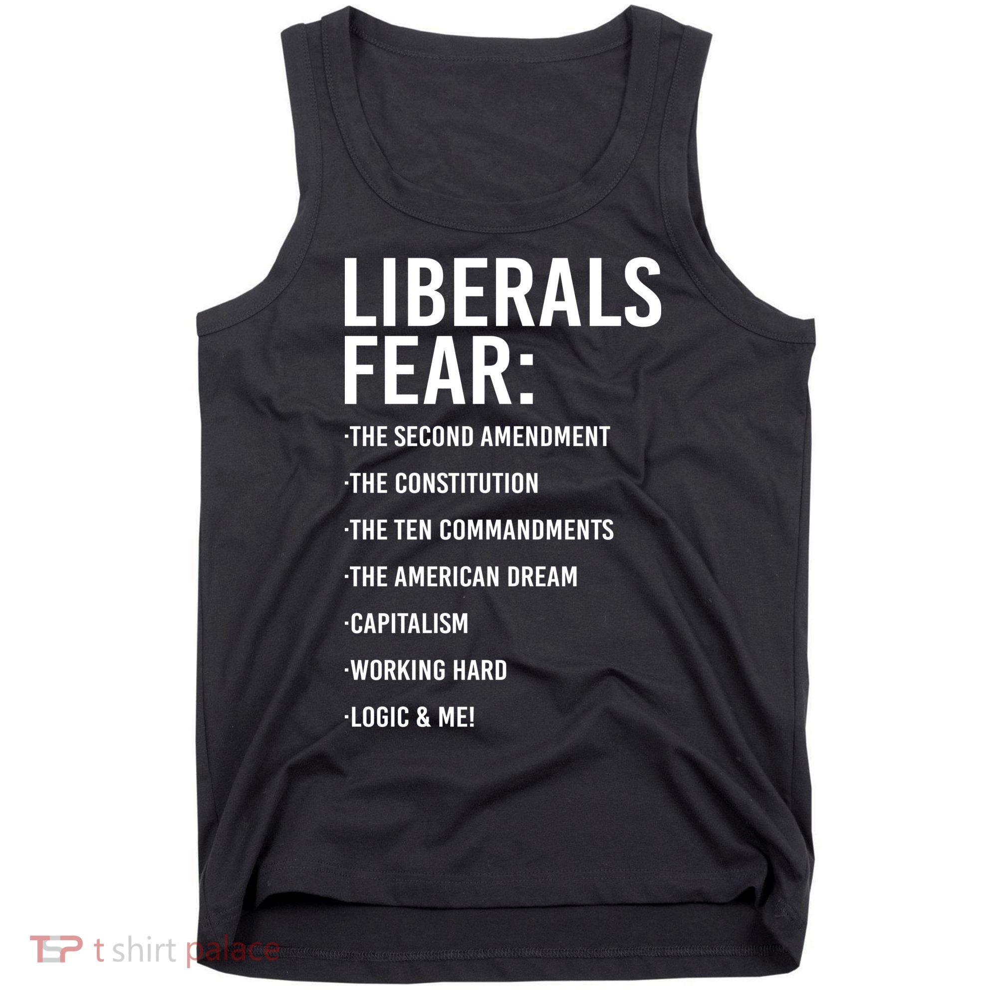Liberals Fear Conservative Republican Tank Top