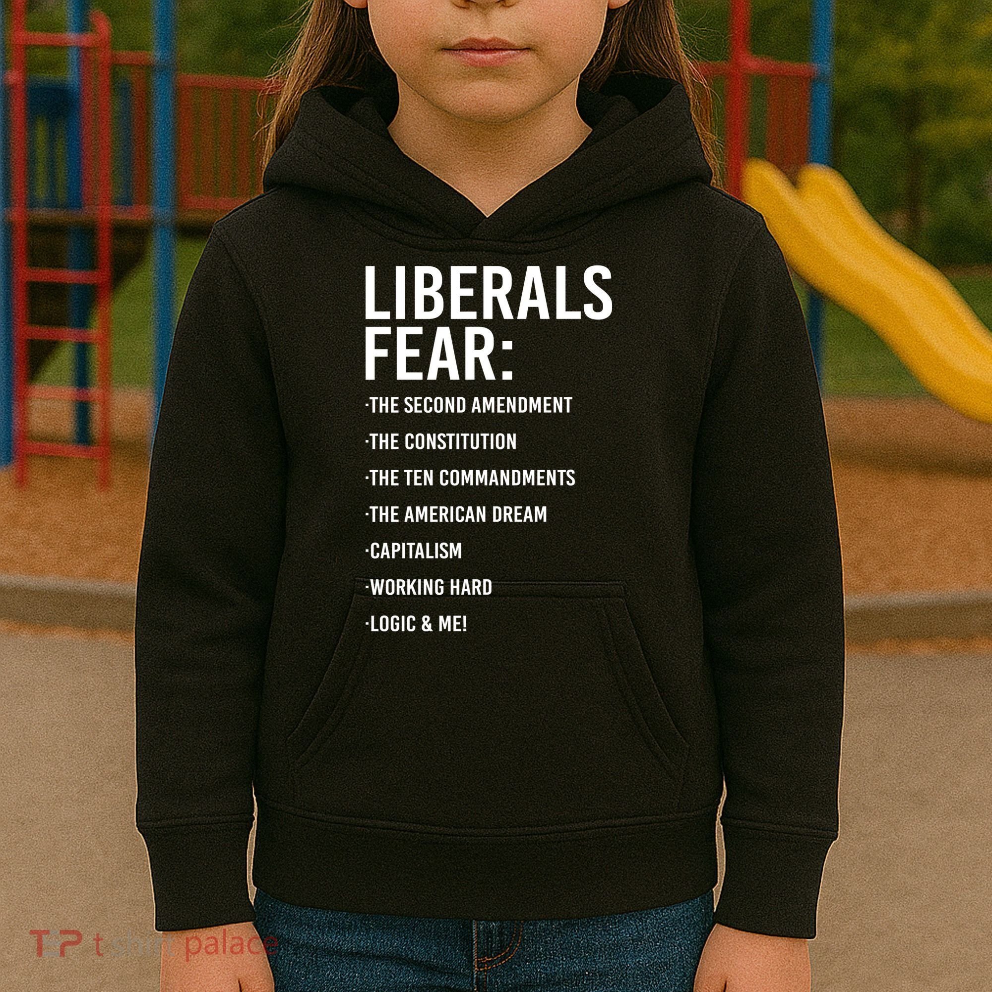 Liberals Fear Conservative Republican Kids Hoodie