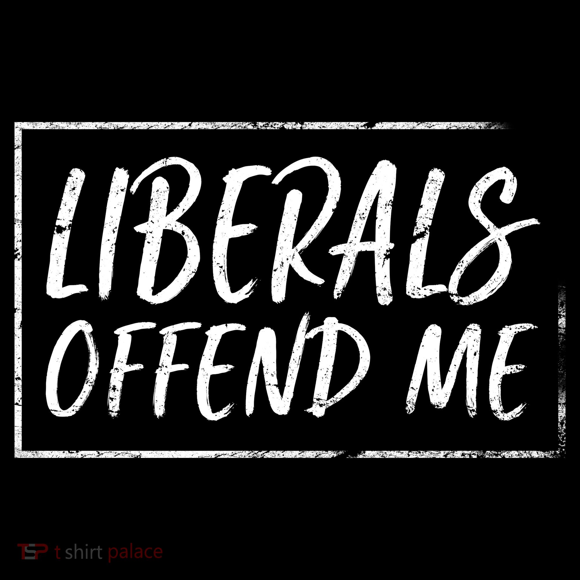 Liberals Offend Me Sweatshirt