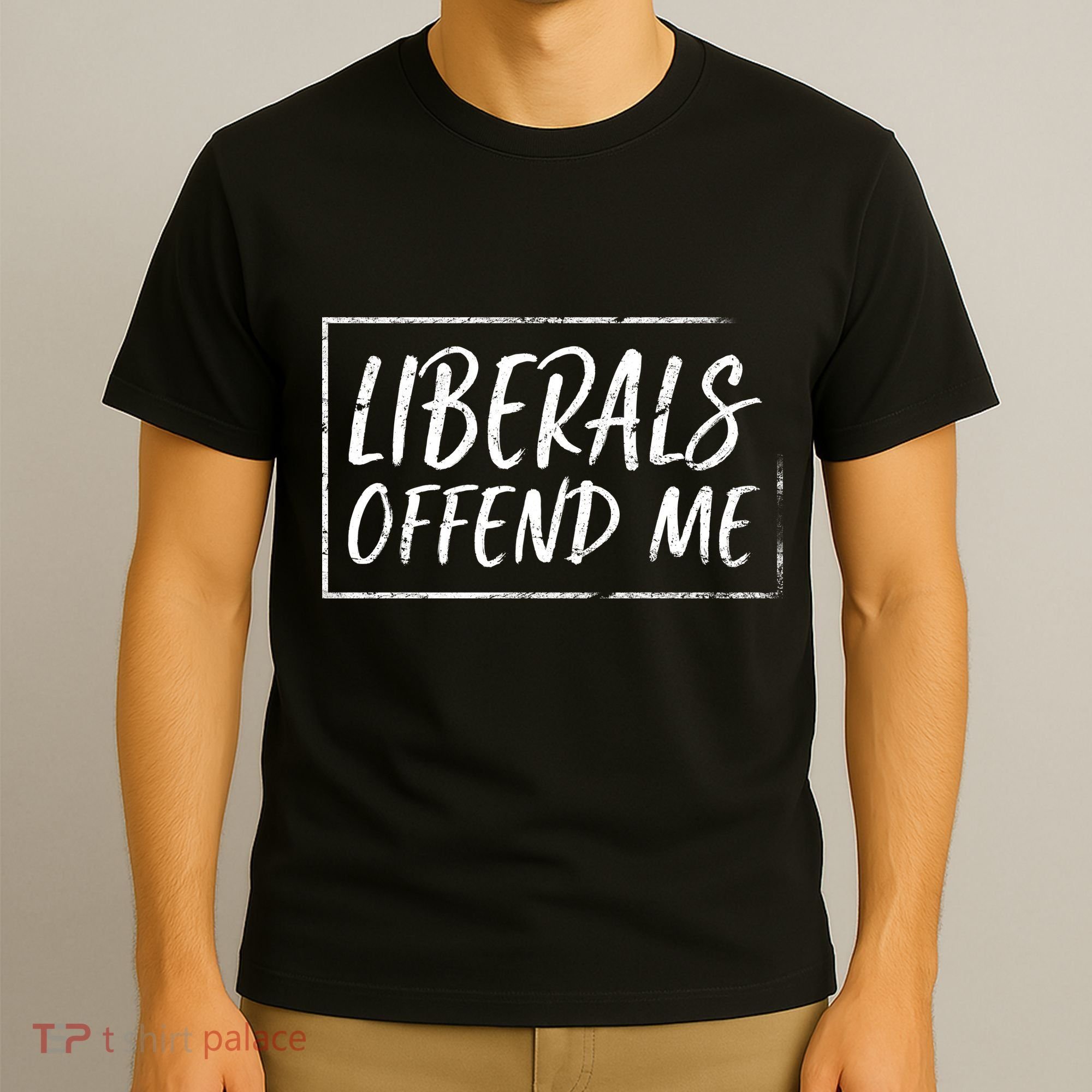 Liberals Offend Me T-Shirt