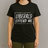 Liberals Offend Me T-Shirt thumb 4