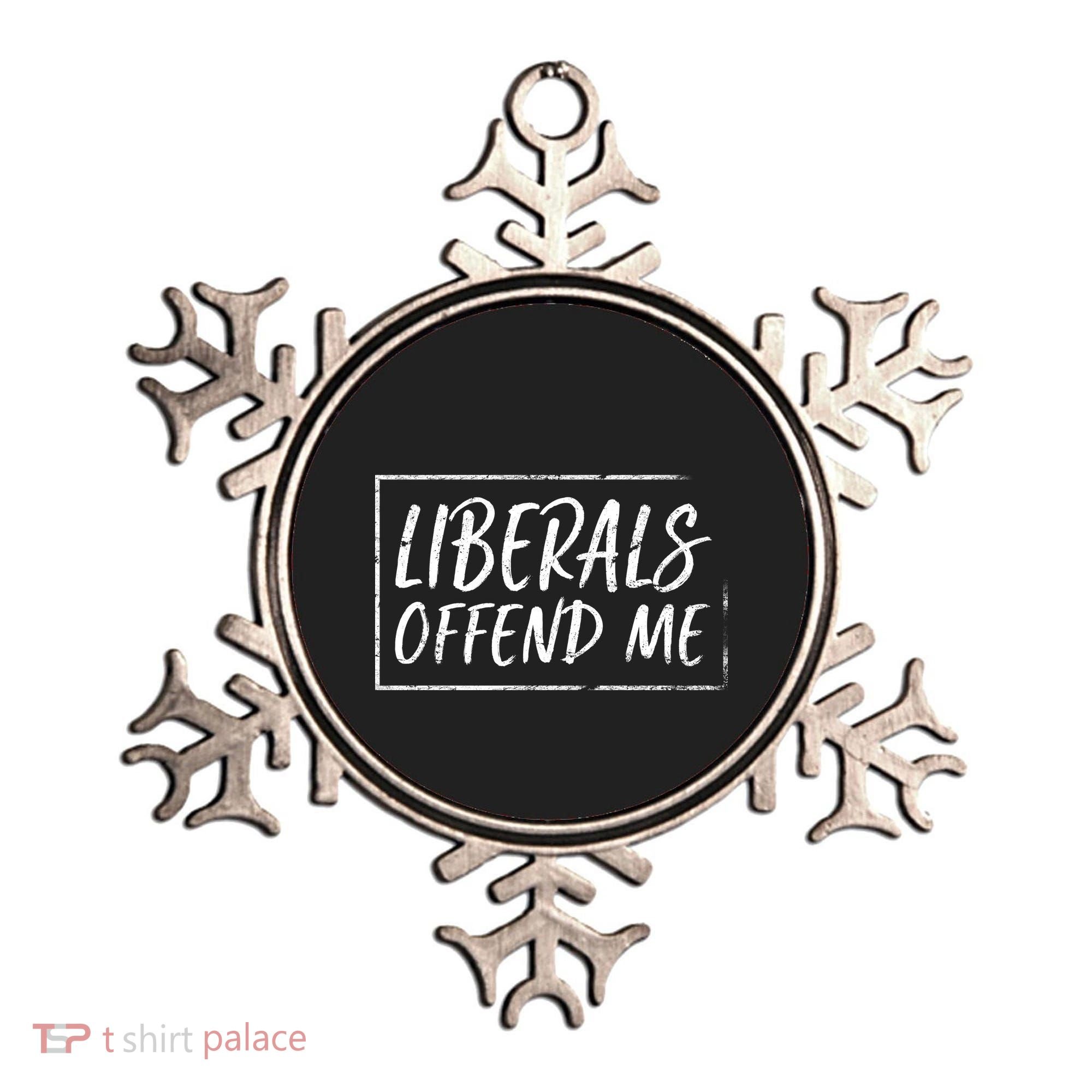 Liberals Offend Me Ornament