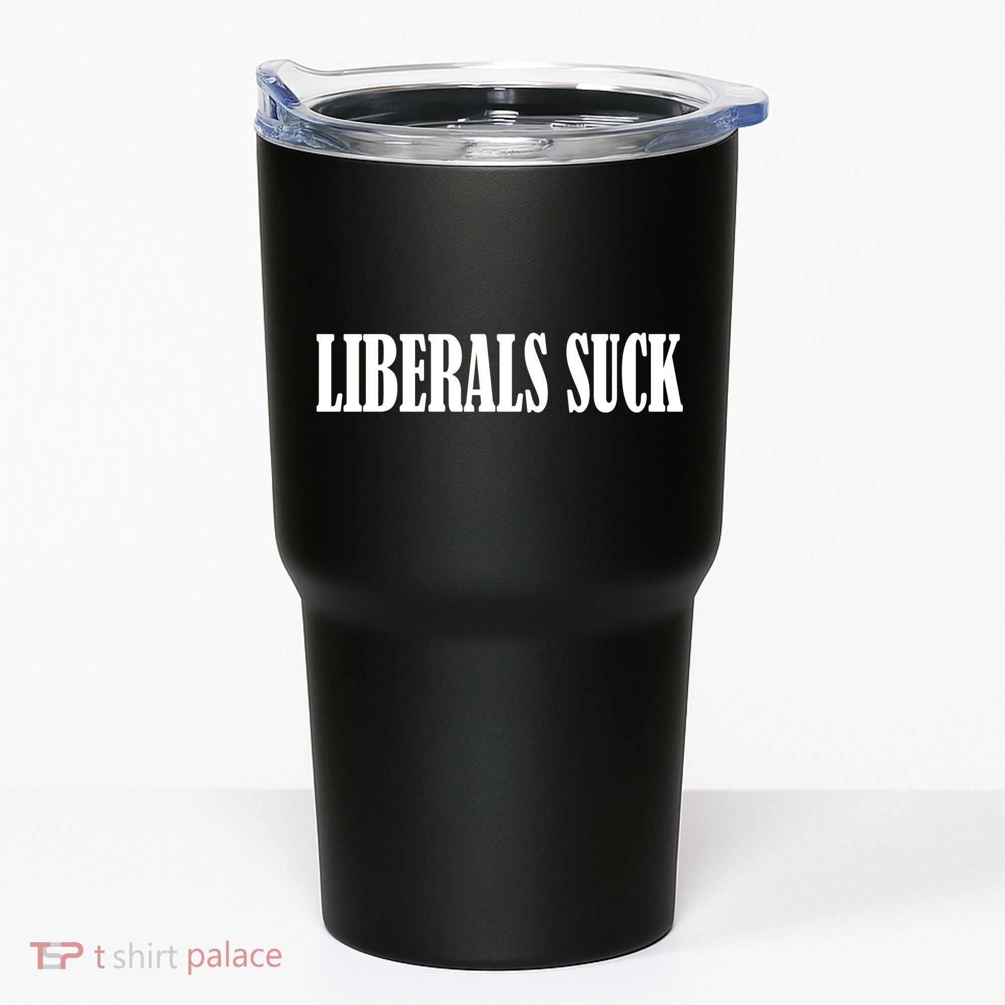 Liberals Suck Tumbler