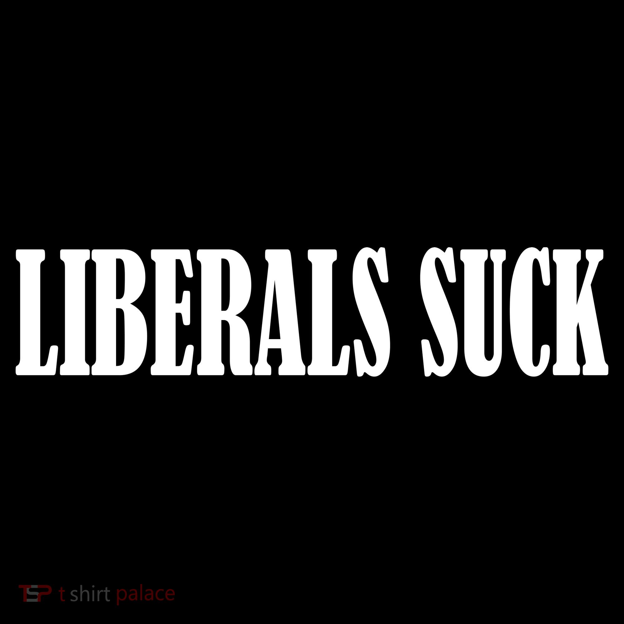 Liberals Suck Women's Tank Top