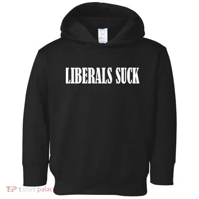 Liberals Suck Toddler Hoodie
