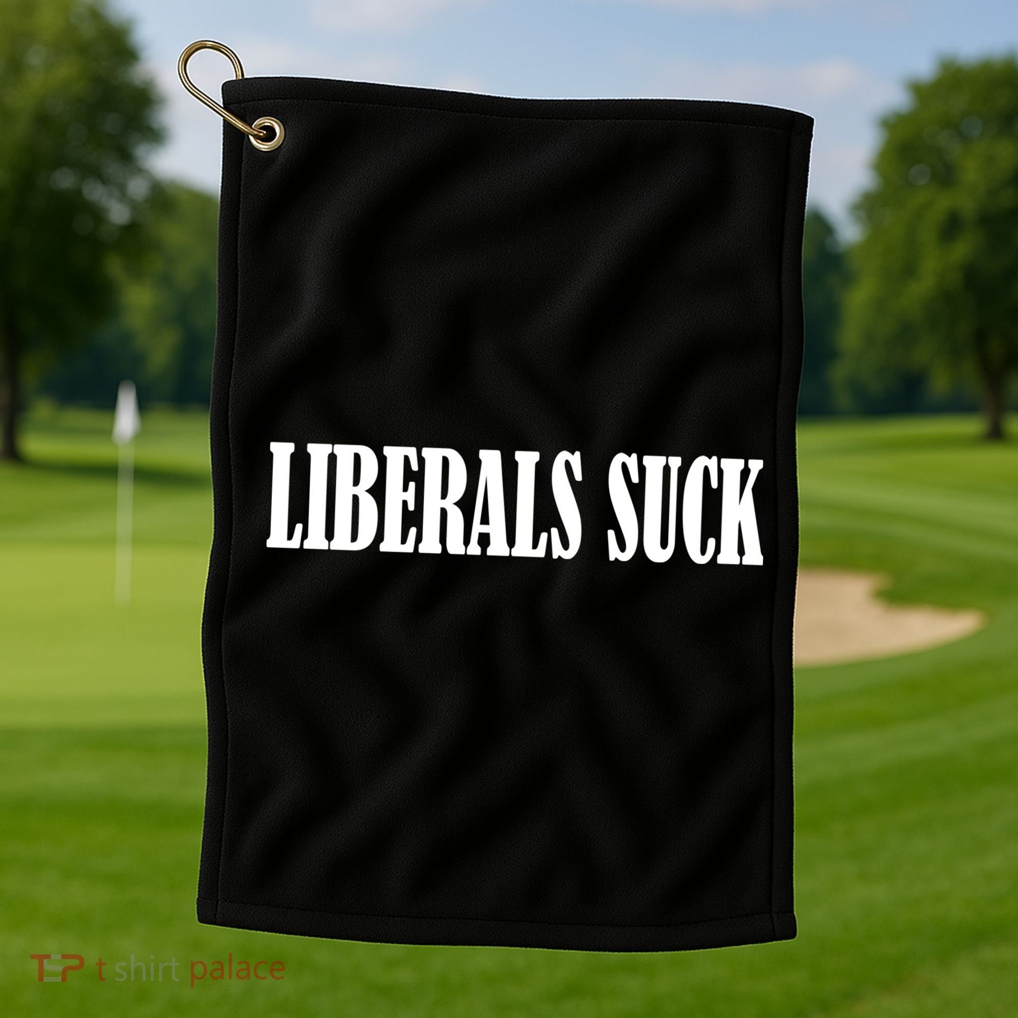 Liberals Suck Golf Towel
